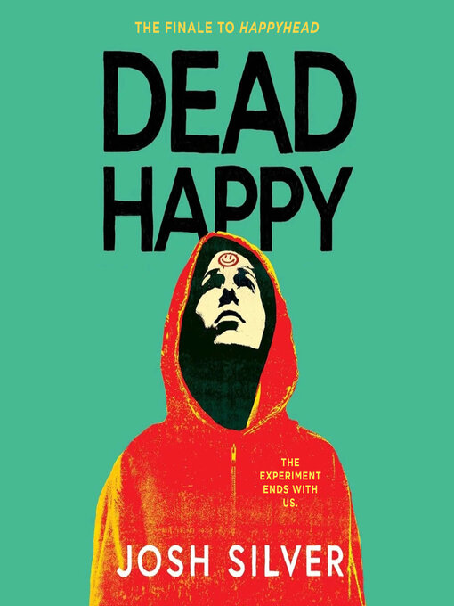 Title details for Dead Happy by Josh Silver - Wait list